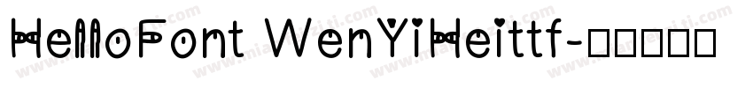 HelloFont WenYiHeittf字体转换